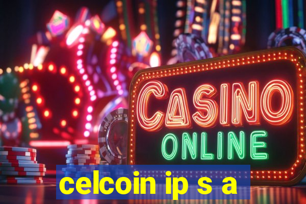 celcoin ip s a